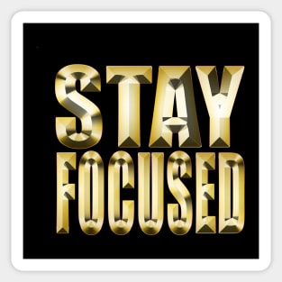 Stay Focused Sticker